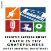 Faith Is Thy Gratefulness (Instrumental-Ringtone) - Single album lyrics, reviews, download