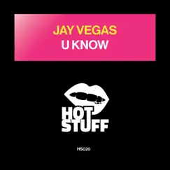 U Know - Single by Jay Vegas album reviews, ratings, credits