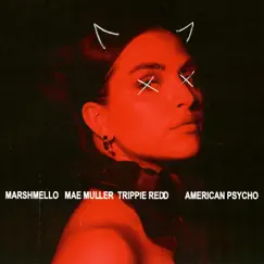 American Psycho - Single by Marshmello, Mae Muller & Trippie Redd album reviews, ratings, credits