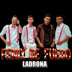 Ladrona - Single by Fenix De Fuego album reviews, ratings, credits