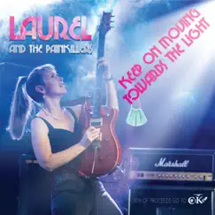 Keep On Moving Towards the Light - EP by Laurel and the Painkillers album reviews, ratings, credits