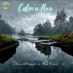 Downstream in the Rain - EP by Calm'n'Flow album reviews, ratings, credits