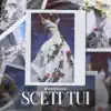 Sceti Tui - Single album lyrics, reviews, download