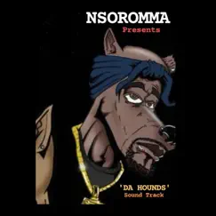 Da Hounds Soundtrack by Nsoromma album reviews, ratings, credits