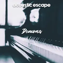 Demons - Single by Acoustic Escape album reviews, ratings, credits