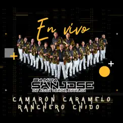 Camarón, Caramelo y el Ranchero Chido (En Vivo) Song Lyrics