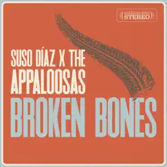 Broken Bones (feat. The Appaloosas) - Single by Suso Díaz album reviews, ratings, credits