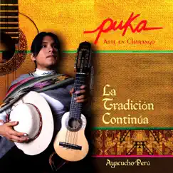 La Tradición Continua by Puka Arte en Charango album reviews, ratings, credits