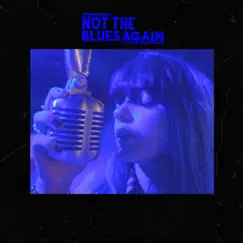 Not the Blues Again - Single by Brianna Harness & Struggle Jennings album reviews, ratings, credits