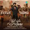 Gangster Gangaraju (From "Gangster Gangaraju") - Single album lyrics, reviews, download