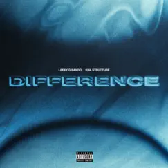 Difference (feat. Kha Structure) - Single by Leeky G Bando album reviews, ratings, credits
