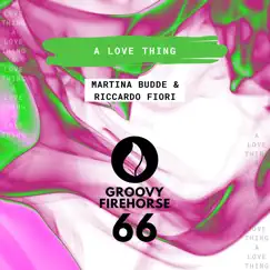 A Love Thing - Single by Martina Budde & Riccardo Fiori album reviews, ratings, credits