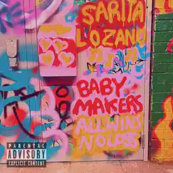 Babymakers - Single by Sarita Lozano & Allwinsnoloss album reviews, ratings, credits