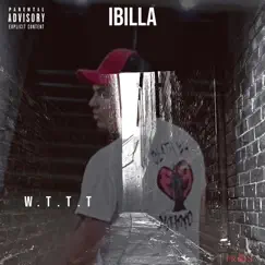 W.T.T.T - Single by IBILLA album reviews, ratings, credits