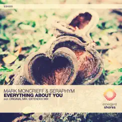 Everything About You - Single by Mark Moncrieff & Seraphym album reviews, ratings, credits