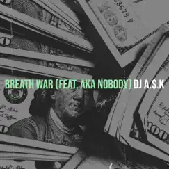 Breath War (feat. AKA Nobody) Song Lyrics