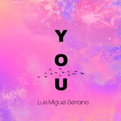 You - Single by Luis Miguel Serrano album reviews, ratings, credits