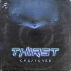 Creatures - Single by Thirst album reviews, ratings, credits