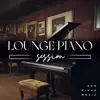 Lounge Piano Sessions album lyrics, reviews, download