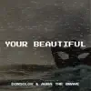 Your Beautiful - Single album lyrics, reviews, download