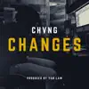 Changes (feat. Yan-Law) - Single album lyrics, reviews, download