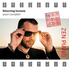 Zen Piano - Returning Increase by Jason Campbell album reviews, ratings, credits