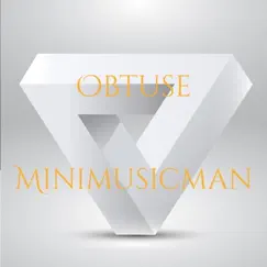 Obtuse - Single by Minimusicman album reviews, ratings, credits