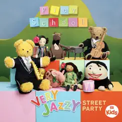 Very Jazzy Street Party by Play School album reviews, ratings, credits