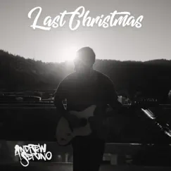 Last Christmas - Single by Andrew Serino album reviews, ratings, credits