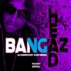 HeadBangaz album lyrics, reviews, download