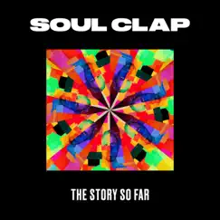 The Story so Far by Soul Clap album reviews, ratings, credits