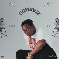 Used To - Single by OgMiggz album reviews, ratings, credits