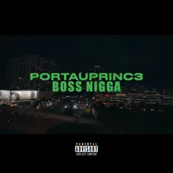 Boss N***a - Single by Portauprinc3 album reviews, ratings, credits