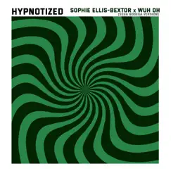Hypnotized (Sega Bodega Version) - Single by Sophie Ellis-Bextor & Wuh Oh album reviews, ratings, credits