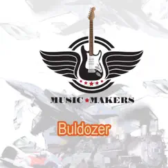 Buldozer - Single by The Music Makers album reviews, ratings, credits