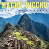 Machu Picchu - Single album lyrics, reviews, download