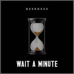Wait a Minute (Extended Version) Song Lyrics