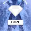 Froze (feat. LuckyLeek & Fred Blaze) - Single album lyrics, reviews, download