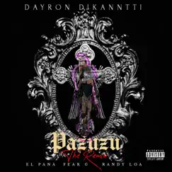 Pazuzu (The Remix) [Remix] [feat. Randy Loa, El Pana & Fear G] - Single by Dayron Dikanntti album reviews, ratings, credits