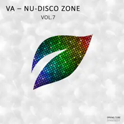 Nu-Disco Zone, Vol. 7 by Various Artists album reviews, ratings, credits