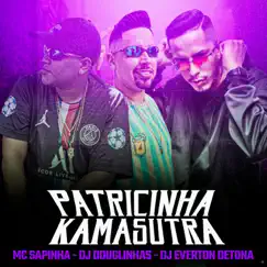 Patricinha Kamasutra (feat. DJ Douglinhas & DJ Everton Detona) Song Lyrics