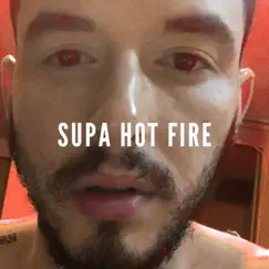 Supa Hot Fire - Single by The Incredible Murph album reviews, ratings, credits