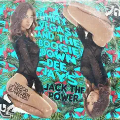 Jack the Power - Single by Timmy Vegas & The Boogie Down Dee Jays album reviews, ratings, credits