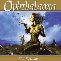 Via Dolorosa by Ophthalamia album reviews, ratings, credits