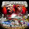 Big Ballin' - EP album lyrics, reviews, download