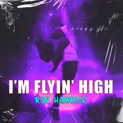 I'm Flyin' High - Single by Ron Hamrick album reviews, ratings, credits