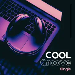 Cool Groove - Single by Lo Fi Hip Hop album reviews, ratings, credits