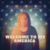 Welcome to My America - Single album lyrics, reviews, download