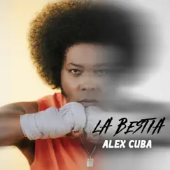 La Bestia - Single by Alex Cuba album reviews, ratings, credits