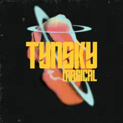 Magical - Single by TYNSKY album reviews, ratings, credits